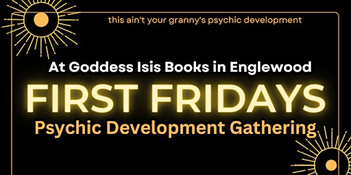 Hauptbild für First Fridays- Psychic Development Gathering (at Goddess Isis Books)