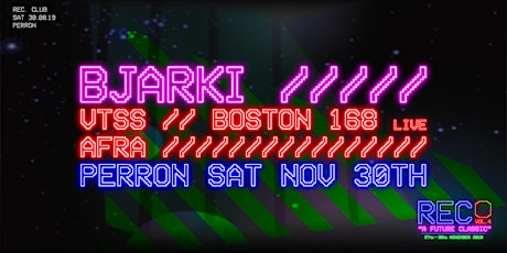 REC. // Bjarki | Boston 168 (live) | VTSS | Afra // Perron