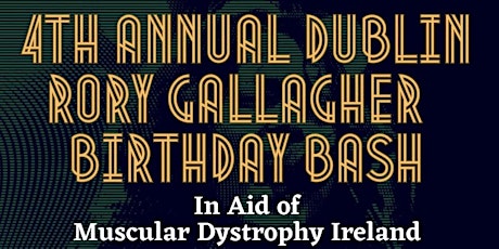 4th ANNUAL RORY GALLAGHER BIRTHDAY BASH DUBLIN primary image