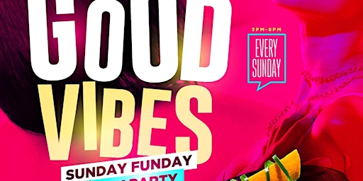 Hauptbild für Good Vibes Sunday FunDay