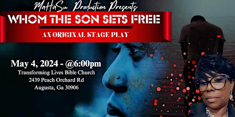 Whom The Son Sets Free Stage Play