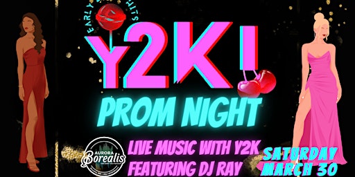 Image principale de Y2K! Prom Night featuring tribute band to the early 2000's and DJ Ray