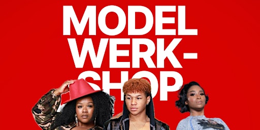 Imagem principal do evento MODEL WERK-SHOP!