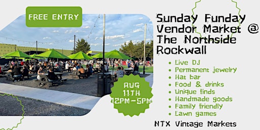 Immagine principale di Sunday Funday Vendor Market at Northside Rockwall 