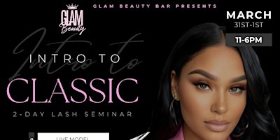 Imagem principal do evento Intro to Classic Lashes 2 day Seminar