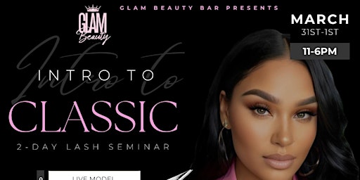 Primaire afbeelding van Intro to Classic Lashes 2 day Seminar