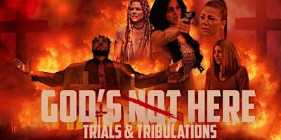 God's Not Here II: Trials & Tribulations - Red Carpet Premiere primary image