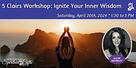 Hauptbild für 5 Clairs Workshop: Ignite Your  Inner Wisdom