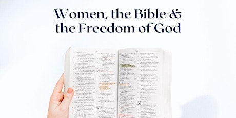 Women, the Bible & the Freedom of God