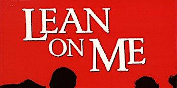 Lean on Me Live Theatrical Educational  Adaptation Encore Presentation primary image