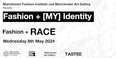 Primaire afbeelding van Fashion and [MY] Identity: Fashion + RACE