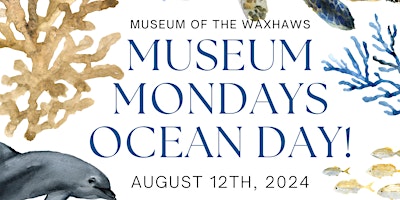 Imagen principal de Museum Monday - Ocean Day!
