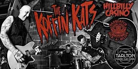 The Koffin Kats With Hillbilly Casino and Sasquatch & The Sick-A-Billys