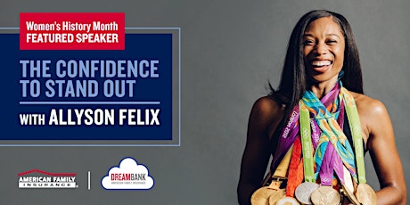 Hauptbild für Women’s History Month Event: The Confidence to Stand Out with Allyson Felix