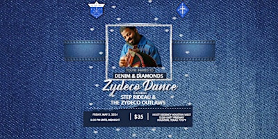 Primaire afbeelding van Denim and Diamonds Zydeco Dance Featuring Step Rideau & the Zydeco Outlaws