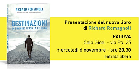 Immagine principale di Presentazione libro "DESTINAZIONI" di Richard Romagnoli a Padova 