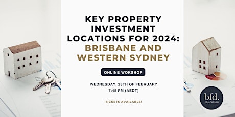Key property investment locations for 2024 (FREE SESSION) - Online 2024 primary image