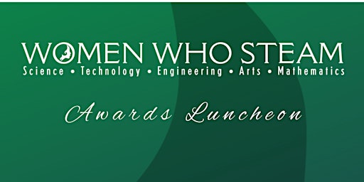 2024 Women Who STEAM Awards Luncheon primary image