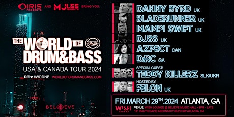 World of Drum & Bass Tour @WishLounge w/DannyByrd,BladeRunner,SS,MampiSwift