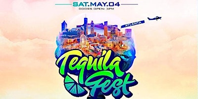 Imagem principal do evento Tequila Fest Atlanta Cinco De Mayo Weekend