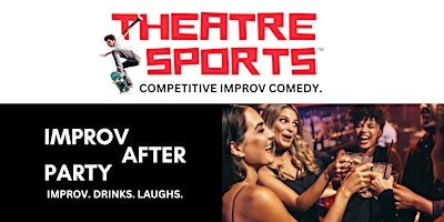 Imagen principal de Theatresports and Improv After Party