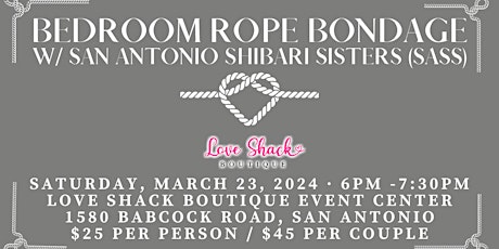 Bedroom Rope Bondage  w/ San Antonio Shibari Sisters (SASS) primary image