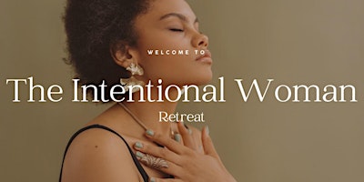 Primaire afbeelding van The Intentional Woman Retreat