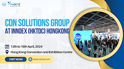 Meet CDN SOLUTIONS GROUP At InnoEx 2024 (HKTDC) - HongKong