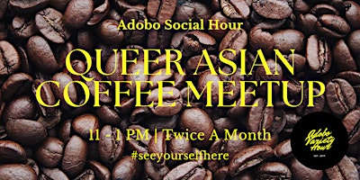 Imagen principal de Adobo Social Hour: Queer Asian Coffee Meetup