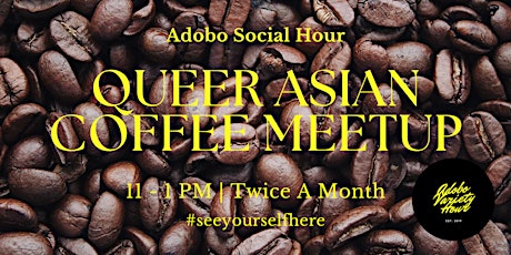 Adobo Social Hour: Queer Asian Coffee Meetup
