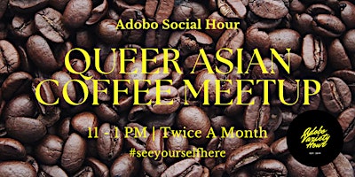 Imagem principal do evento Adobo Social Hour: Queer Asian Coffee Meetup