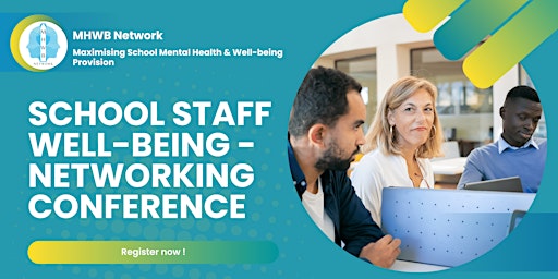 Imagem principal de School Staff Well-Being (Back to Work) - Networking Conference
