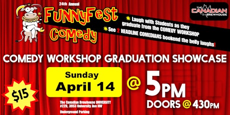 Sunday, APRIL 14 @ 5pm - FunnyFest COMEDY Workshop Graduation - Calgary