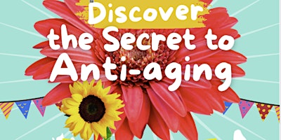 Discover the Secret to Anti-Aging primary image