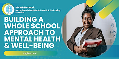 Building a Whole School Approach to Mental Health & Well-being
