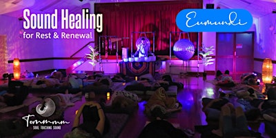 Sound Healing for Rest and Renewal - Eumundi primary image