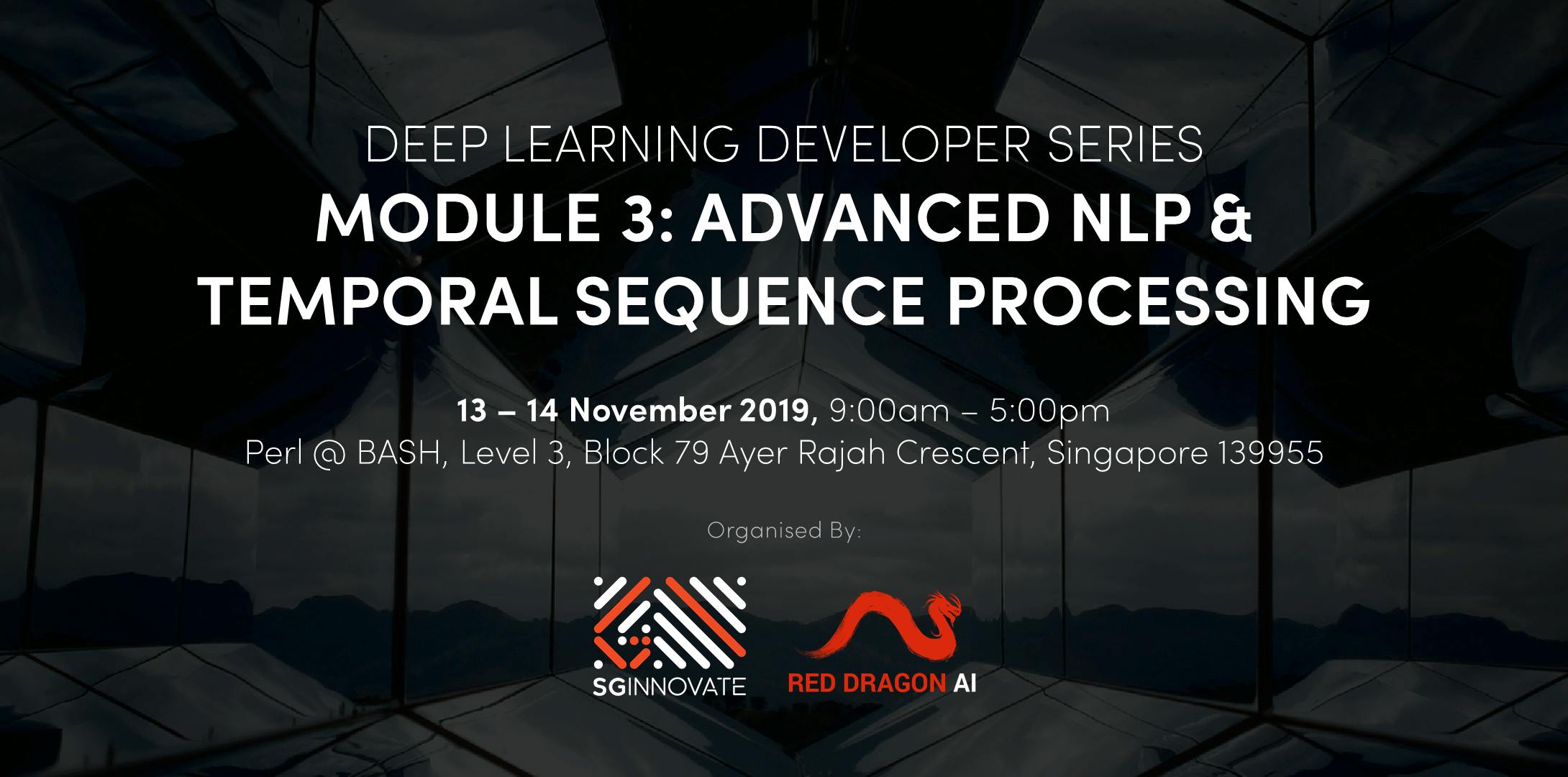 Advanced NLP and Temporal Sequence Processing (13 – 14 November 2019)