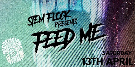 Stem Flock Presents: Feed Me primary image