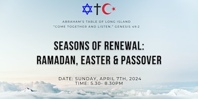 Imagem principal do evento Seasons of Renewal: Ramadan, Easter and Passover