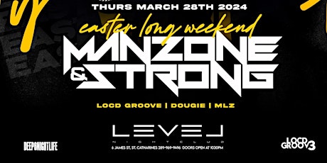 MANZONE & STRONG @ LEVEL NIGHTCLUB