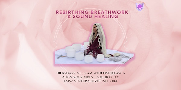 Rebirthing Breathwork/Sound Healing
