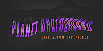 Imagem principal do evento Planet Underground LIVE