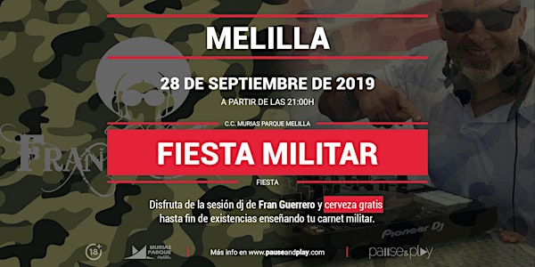 Fiesta Militar con dj Fran Guerrero en Pause&Play Melilla