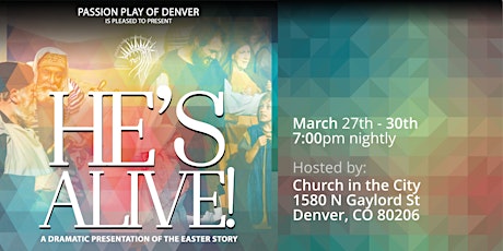 He's Alive The Passion Play of Denver