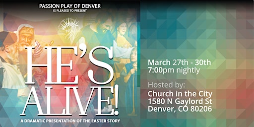 Imagem principal de He's Alive The Passion Play of Denver