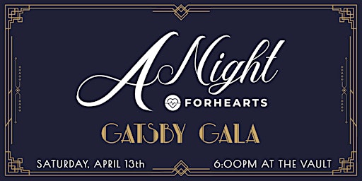 Primaire afbeelding van 2024 A Night ForHearts - Gatsby Gala