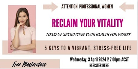 Reclaim your vitality masterclass: 5 keys to a vibrant, stress-free life