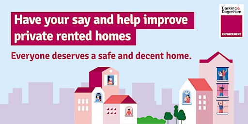 Image principale de Have Your Say and Help Improve Private Rented Homes in Barking & Dagenham!