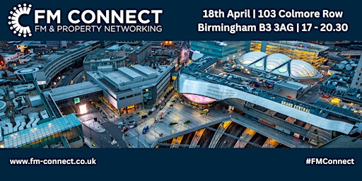 Immagine principale di FM Connect Birmingham - In association with RSM 