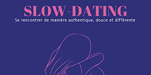 Imagem principal do evento SLOW-DATING à Paris